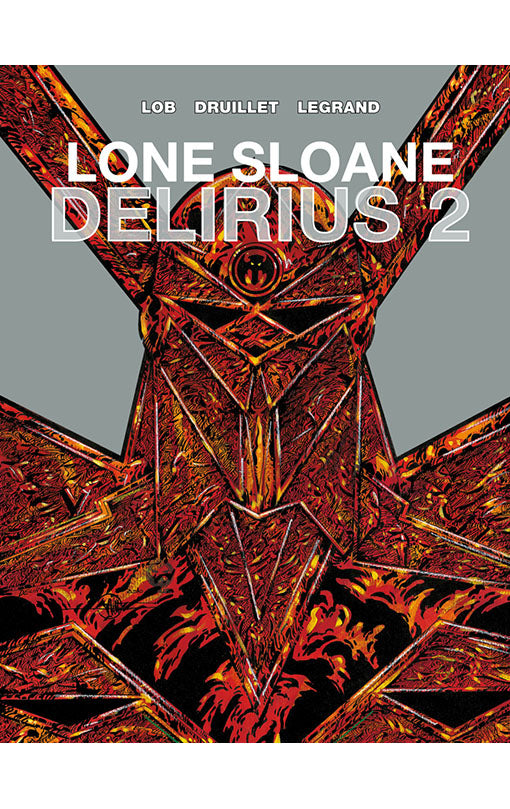 Lone Sloane vol 05 Delirius 2 HC