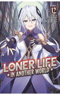 Loner Life in Another World (Light Novel) vol 12
