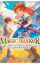 Magic Maker How to Create Magic in Another World vol 02 (manga)