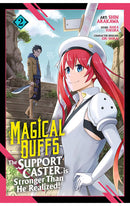 Magical Buffs The Support Caster is Stronger than he Realized! (Manga) vol 02