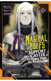 Magical Buffs The Support Caster is Stronger than he Realized! (Manga) vol 03