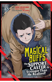 Magical Buffs The Support Caster is Stronger than he Realized! vol 05 (manga)
