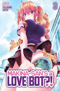 Makina-san’s a Love Bot?! vol 03