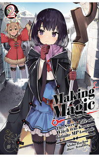 Making Magic The Sweet Life of a Witch Who Knows an Infinite MP Loophole vol 02 (light novel)