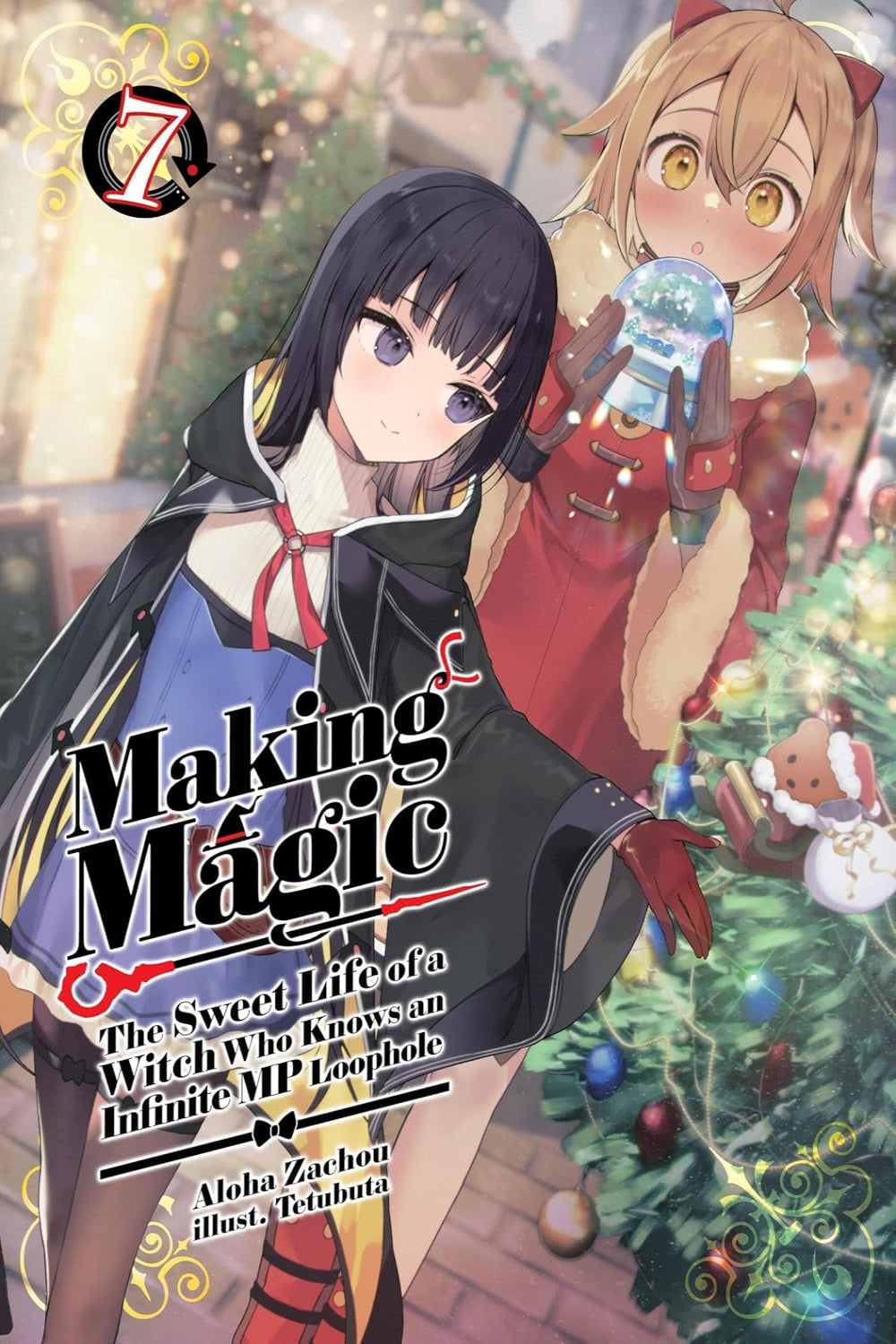Making Magic: The Sweet Life of a Witch Who Knows an Infinite MP Loophole vol 07 (light novel)