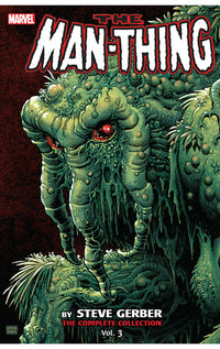 Man-Thing by Steve Gerber The Complete Collection vol 03 tp