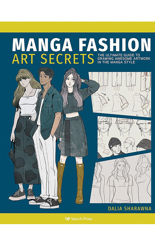 Manga Art Fashion Secrets: The Ultimate Guide to Making Stylish Artwork in the Manga Style
