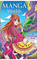 Manga Worlds A Coloring Book