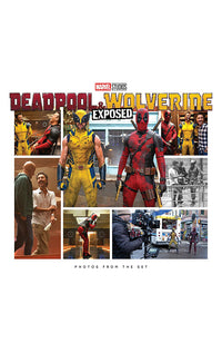 Marvel Studios' Deadpool &amp; Wolverine Exposed Photos from the Set hardcover