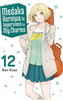 Medaka Kuroiwa is Impervious to My Charms vol 12