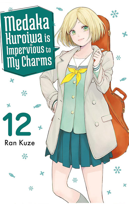 Medaka Kuroiwa is Impervious to My Charms vol 12