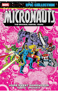 Micronauts Epic Collection The Original Marvel Years - Home Sweet Homeworld tp