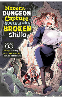 Modern Dungeon Capture Starting with Broken Skills (Manga) vol 03
