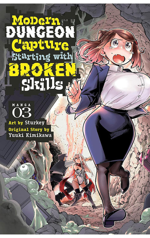 Modern Dungeon Capture Starting with Broken Skills (Manga) vol 03