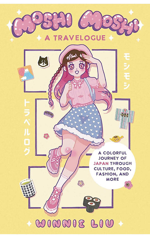Moshi Moshi A Travelogue A Colorful Journey of Japan through Culture Food Fashion and More