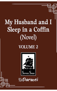 My Husband and I Sleep in a Coffin vol 02 (novel)