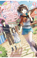 My Instant Death Ability is So Overpowered, No One in This Other World Stands a Chance Against Me (light novel) vol 09