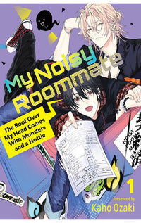 My Noisy Roommate The Roof over my head comes with Monsters and a Hottie vol 01