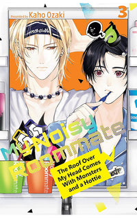 My Noisy Roommate The Roof over my head comes with Monsters and a Hottie vol 03