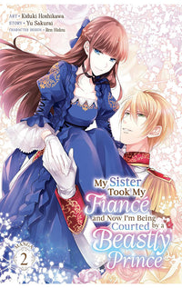My Sister took my Fiancé and now I'm being Courted by a Beastly Prince (Manga) vol 02
