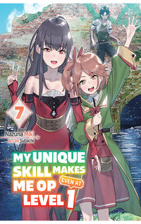 My Unique Skill Makes Me OP Even At Level 1 vol 07 (light novel)