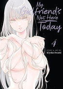 My Girlfriend’s Not Here Today vol 04