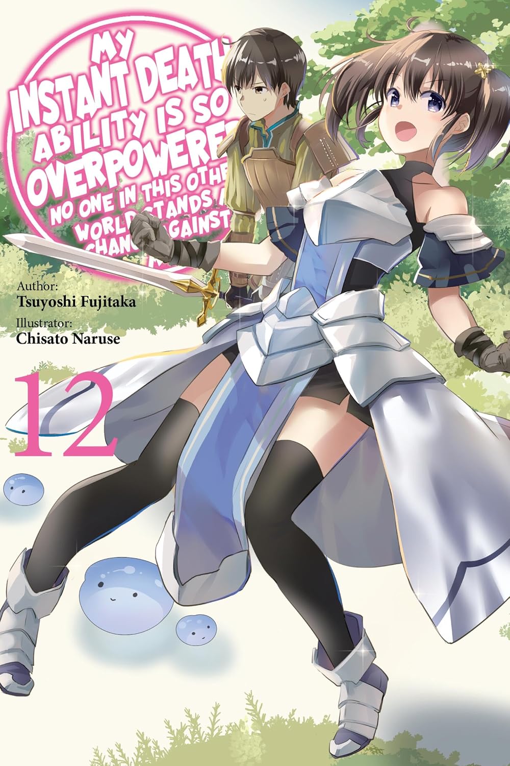 My Instant Death Ability is So Overpowered, No One in This Other World Stands a Chance Against Me! vol 12 (light novel)