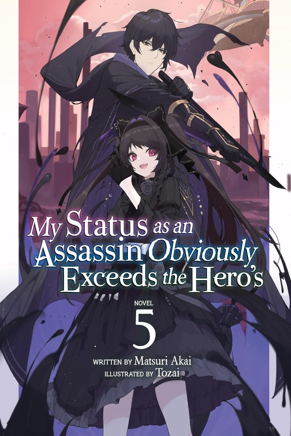 My Status as an Assassin Obviously Exceeds the Hero's vol 05 (light novel)