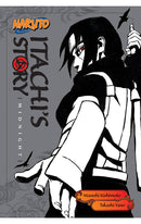 Naruto: Itachi's Story: Midnight Novel