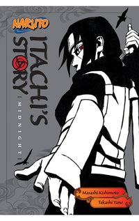 Naruto: Itachi's Story: Midnight Novel