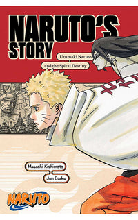 Naruto's Story - Uzumaki Naruto and the Spiral Destiny novel