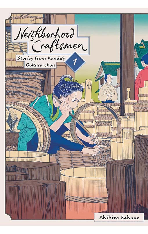 Neighborhood Craftsmen Stories from Kanda's Gokura-chou vol 01