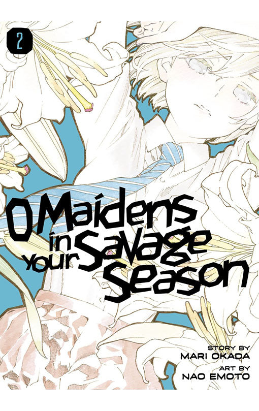 O Maidens in Your Savage Season vol 02