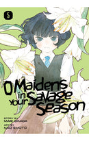 O Maidens in Your Savage Season vol 05