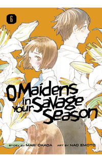 O Maidens in Your Savage Season vol 06