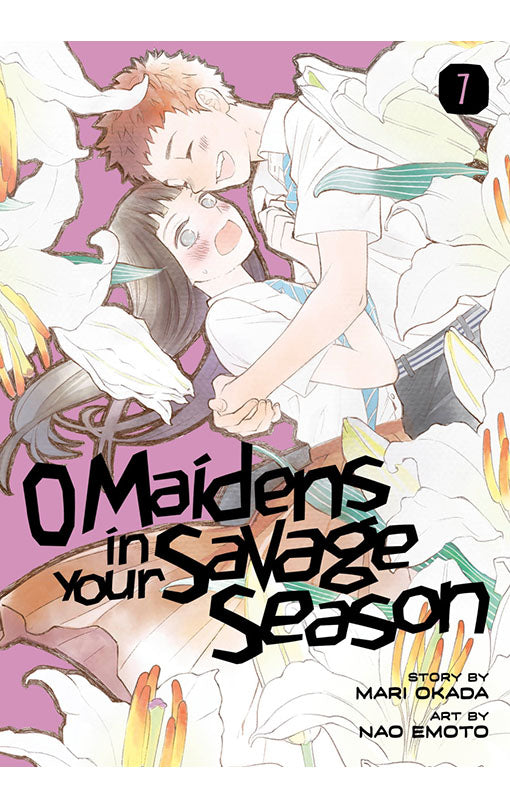 O Maidens in Your Savage Season vol 07