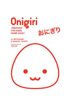 Onigiri: Japanese Rice Balls Made Easy! HC