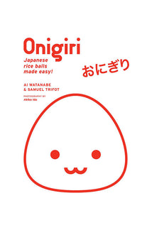 Onigiri: Japanese Rice Balls Made Easy! HC