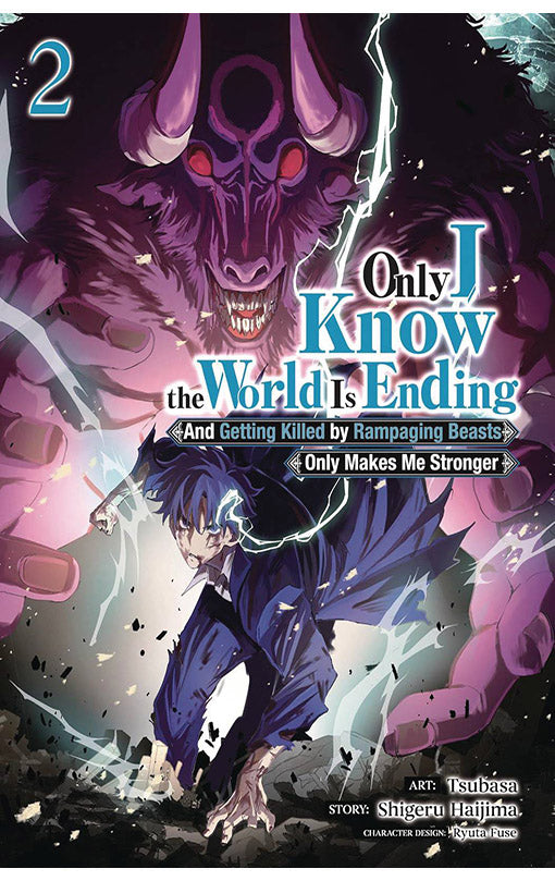 Only I Know the World is Ending and Getting Killed by Rampaging Beasts Only Makes Me Stronger (Manga) vol 02