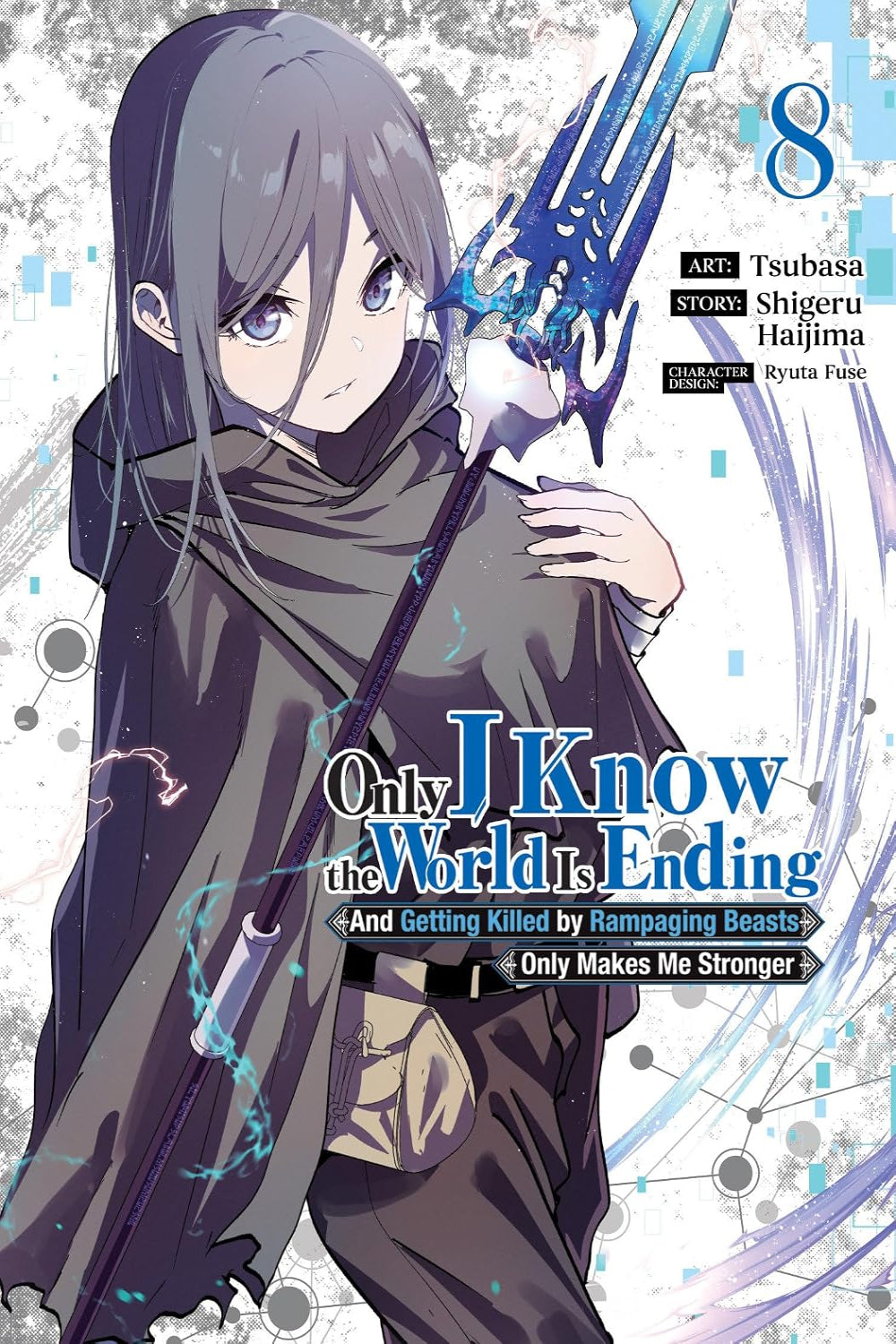 Only I Know the World is Ending and Getting Killed by Rampaging Beasts Only Makes Me Stronger vol 08 (manga)