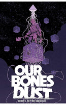 Our Bones Dust tp
