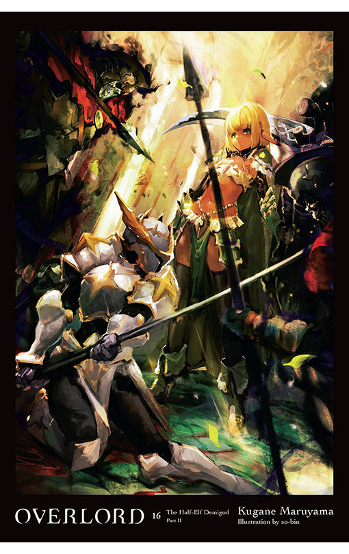 Overlord Light Novel vol 16 The Half-Elf Demigod Part II hardcover