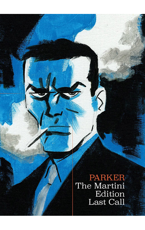 Parker: The Martini Edition vol 02 Last Call HC