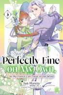 Perfectly Fine on My Own, So My Fiancé Can Twist in the Wind vol 03