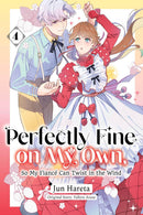 Perfectly Fine on My Own, So My Fiancé Can Twist in the Wind vol 04