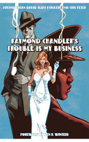 Raymond Chandler's Trouble Is My Business Hardcover