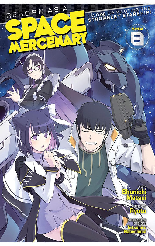 Reborn as a Space Mercenary I Woke Up Piloting the Strongest Starship! (Manga) vol 08