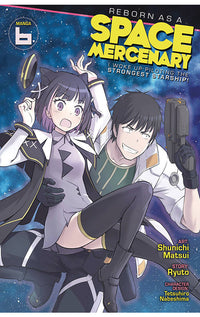 Reborn as a Space Mercenary I Woke Up Piloting the Strongest Starship vol 06