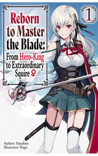 Reborn to Master the Blade From Hero-King to Extraordinary Squire Light Novel vol 01 tp