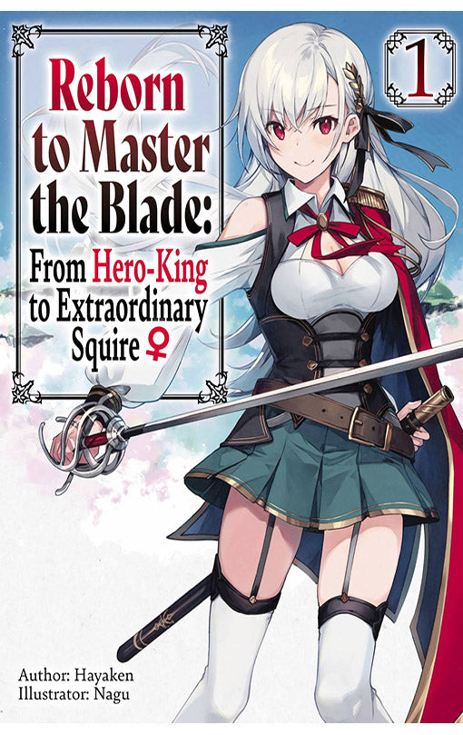 Reborn to Master the Blade From Hero-King to Extraordinary Squire Light Novel vol 01 tp